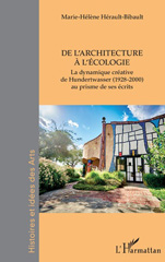 eBook, La dynamique créative de Hundertwasser (1928-2000) au prisme de ses écrits, vol. 3 : De l'architecture à l'écologie, Hérault-Bibault, Marie-Hélène, 1953-, L'Harmattan