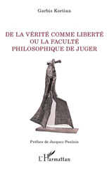 E-book, De la vérité comme liberté ou La faculté philosophique de juger, Kortian, Garbis, L'Harmattan