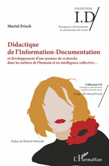 E-book, Didactique de l'information-documentation : et développement d'une posture de recherche dans les métiers de l'humain et en intelligence collective, Frisch, Muriel, L'Harmattan