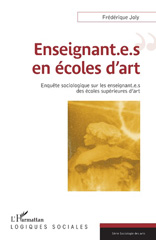 E-book, Enseignant.e.s en écoles d'art : enquête sociologique sur les enseignant.e.s des écoles supérieures d'art, L'Harmattan