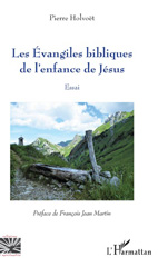 E-book, Les Évangiles bibliques de l'enfance de Jésus : essai, Holvoët, Pierre, L'Harmattan