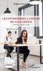 E-book, Les entreprises à l'heure du flex-office : contextes, enjeux, vécus, L'Harmattan