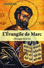 E-book, L'Évangile de Marc : l'Évangile de la foi : commentaire suivi, enrichi par la mise au jour de constructions concentriques, L'Harmattan