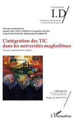E-book, L'intégration des TIC dans les universités maghrébines : discours, représentations, réalités, L'Harmattan