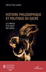 E-book, Histoire philosophique et politique du sacré : la violence et le sacré des autres, Leclerc, Gérard-Yves, L'Harmattan