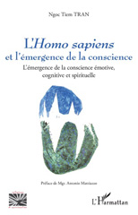 eBook, L'Homo sapiens et l'émergence de la conscience : l'émergence de la conscience émotive, cognitive et spirituelle, L'Harmattan