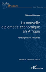 E-book, La nouvelle diplomatie économique en Afrique : paradigmes et modèles, Harakat, Mohamed, L'Harmattan