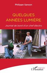 E-book, Quelques années lumière : journal de bord d'un chef électro, L'Harmattan