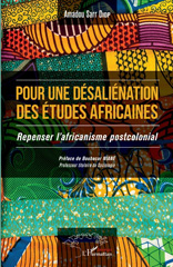E-book, Pour une désaliénation des études africaines : repenser l'africanisme postcolonial, Sarr Diop, Amadou, L'Harmattan Sénégal