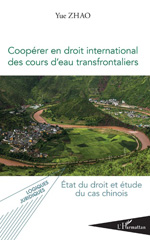 eBook, Coopérer en droit international des cours d'eau transfrontaliers : état du droit et étude du cas chinois, L'Harmattan
