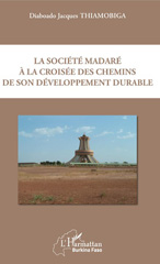 E-book, La société madaré à la croisée des chemins de son développement durable, L'Harmattan Burkina Faso