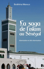 eBook, La saga de l'islam au Sénégal : islamisation et dés-islamisation, Mbengue, Ibrahima, L'Harmattan Sénégal