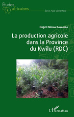 eBook, La production agricole dans la province du Kwilu (RDC), Ndona Kayamba, Roger, L'Harmattan