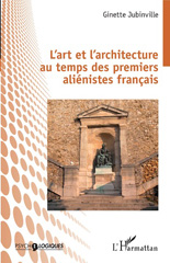 E-book, L'art et l'architecture au temps des premiers aliénistes français, L'Harmattan