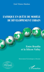 E-book, L'Afrique en quête de modèle de développement urbain : entre Brasilia et la Silicon Valley, Hatcheu, Emil Tchawe, L'Harmattan