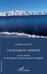 E-book, L'écologie en Arménie : le lac Sevan et l'émergence du mouvement écologiste, Galstyan, Garik, L'Harmattan