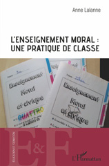 E-book, L'enseignement moral : une pratique de classe, Lalanne, Anne, L'Harmattan