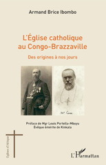 eBook, L'Église catholique au Congo-Brazzaville : des origines à nos jours, Ibombo, Armand Brice, L'Harmattan