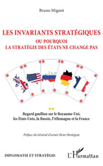E-book, Les invariants stratégiques ou Pourquoi la stratégie des États ne change pas : regard gaullien sur le Royaume-Uni, les États-Unis, la Russie, l'Allemagne et la France, L'Harmattan