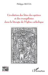 E-book, L'évolution des fêtes des apôtres et des évangélistes dans la liturgie de l'Eglise catholique, Beitia, Philippe, L'Harmattan