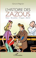 E-book, L'histoire des zazous : Paris, Bruxelles, Prague, Berlin, L'Harmattan
