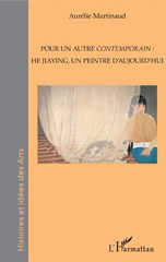 eBook, Pour un autre contemporain : He Jiaying, un peintre d'aujourd'hui, Martinaud, Aurélie, L'Harmattan