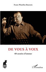 E-book, De vous à voix : 40 années d'amour, Wouilloz-Boutrois, Frantz, L'Harmattan