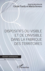 E-book, Dispositifs du visible et de l'invisible dans la fabrique des territoires, L'Harmattan