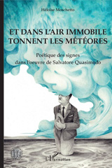 E-book, Et dans l'air immobile tonnent les météores : poétique des signes dans l'oeuvre de Salvatore Quasimodo, L'Harmattan