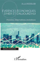 E-book, Évidences économiques d'hier et d'aujourd'hui : pensées, innovations, mutations, Redslob, Alain, L'Harmattan