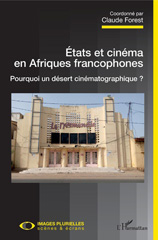 E-book, États et cinéma en Afriques francophones : pourquoi un désert cinématographique ?, L'Harmattan