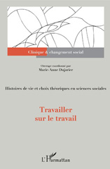 eBook, Travailler sur le travail : histoires de vie et choix théoriques en sciences sociales, L'Harmattan