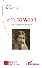 E-book, Virginia Woolf : une courageuse traversée, Moreews, Alain, L'Harmattan