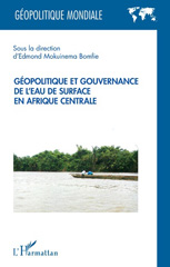 E-book, Géopolitique et gouvernance de l'eau de surface en Afrique centrale, L'Harmattan