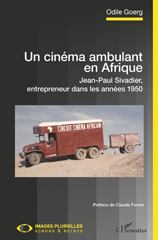eBook, Un cinéma ambulant en Afrique : Jean-Paul Sivadier, entrepreneur dans les années 1950, L'Harmattan