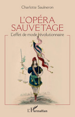 E-book, L'opéra sauvetage : l'effet de mode révolutionnaire, Saulneron, Charlotte, L'Harmattan