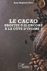 E-book, Le cacao profite-t-il encore à la Côte d'Ivoire ?, L'Harmattan Côte d'Ivoire