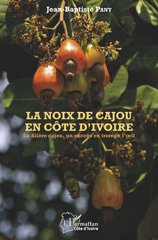E-book, La noix de cajou en Côte d'Ivoire : la filière cajou, un succès en trompe-l'oeil : le sénateur Jean-Baptiste Pany répond à vingt-neuf questions fondamentales, dans une interview réalisée par Yao Olivier Coulibaly, L'Harmattan Côte d'Ivoire