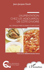 eBook, L'alimentation chez les Adjoukrou de Côte d'Ivoire : de l'époque précoloniale à nos jours, Essoh, Jean-Jacques, L'Harmattan