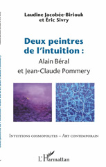 E-book, Deux peintres de l'intuition : Alain Béral et Jean-Claude Pommery, Editions L'Harmattan