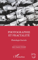 E-book, Photographie et fractalité : photologie fractale, Chirollet, Jean-Claude, L'Harmattan