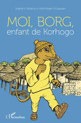 eBook, Moi, Borg, enfant de Korhogo : Bande dessinée couleurs, Boating, Sophie K., Editions L'Harmattan