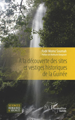 E-book, Ala découverte des sites et vestiges historiques de la Guinée, Soumah, Fodé Momo, L'Harmattan