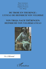 E-book, De Troie en Thuringe : L'Eneas de Heinrich von Veldeke : Von Troja Nach Thüringen Heinrichs von Veldeke Eneas, L'Harmattan