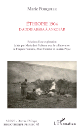 E-book, Ethiopie 1904 D'Addis Abäba à Ankobär : Relation d'une exploration éditée par Marie-José Tubiana avec la collaboration de Hugues Fontaine, Marc Fontrier et Lukian Prijac, L'Harmattan