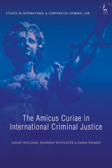 eBook, The Amicus Curiae in International Criminal Justice, Williams, Sarah, Hart Publishing
