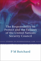 E-book, The Responsibility to Protect and the Failures of the United Nations Security Council, Hart Publishing