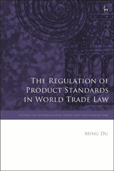 E-book, The Regulation of Product Standards in World Trade Law, Hart Publishing