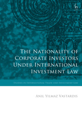 E-book, The Nationality of Corporate Investors under International Investment Law, Hart Publishing