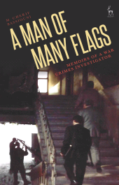 E-book, A Man of Many Flags : Memoirs of a War Crimes Investigator, Hart Publishing